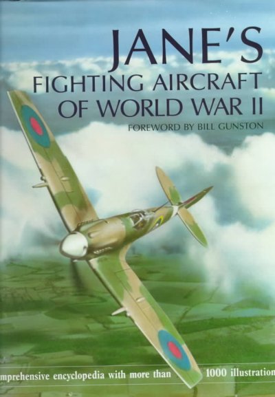 Jane's fighting aircraft of World War II / foreword by Bill Gunston.