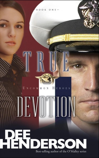 True devotion / Dee Henderson.