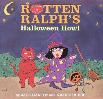 Rotten Ralph's Halloween howl / written by Jack Gantos ; illustrated by Nicole Rubel.