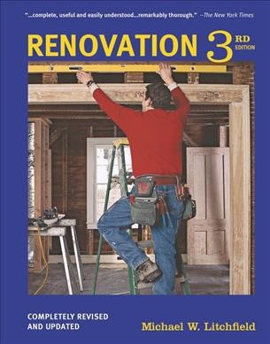 Renovation / Michael W. Litchfield ; Chip Harley, technical editor.