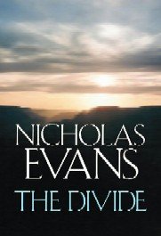 The divide / Nicholas Evans.