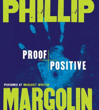 Proof positive [sound recording] / Phillip Margolin.