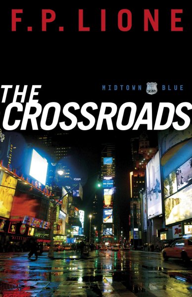 The crossroads : a novel / F.P. Lione.