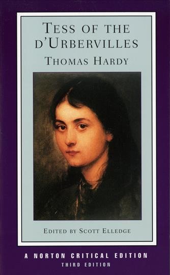 Tess of the d'Urbervilles : an authoritative text, backgrounds and sources, criticism / Thomas Hardy ; edited by Scott Elledge.