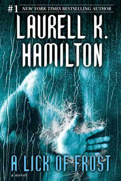 A Lick of Frost : a novel / Laurell K. Hamilton.