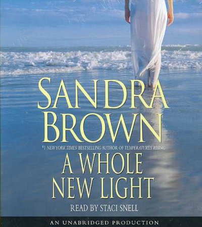 A whole new light [sound recording] / Sandra Brown.