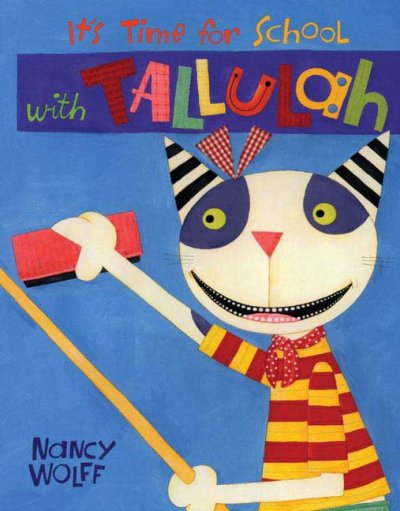 It's time for school with Tallulah / Nancy Wolff.