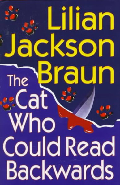 The cat who could read backwards / Lilian Jackson Braun.