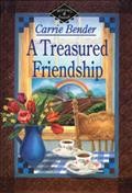 A treasured friendship / Carrie Bender.