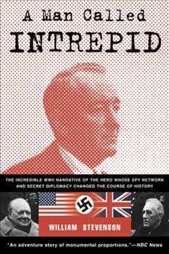 A man called Intrepid : the secret war / William Stevenson.