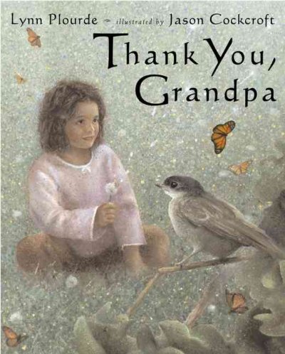 Thank you, Grandpa / by Lynn Plourde ; illustrated by Jason Cockcroft.