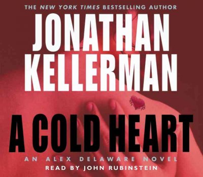 A cold heart [sound recording] / Jonathan Kellerman.