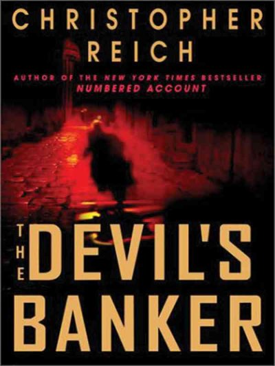The devil's banker / Christopher Reich.