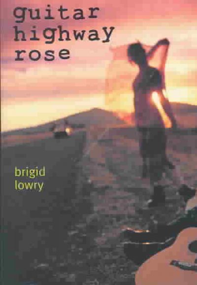 Guitar highway Rose / Brigid Lowry.
