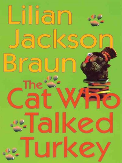 The cat who talked turkey / Lilian Jackson Braun.
