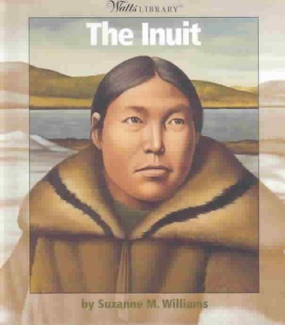 The Inuit / Suzanne M. Williams.