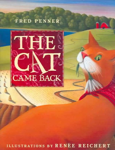 The cat came back / Fred Penner ; illustrated by Renée Reichert.