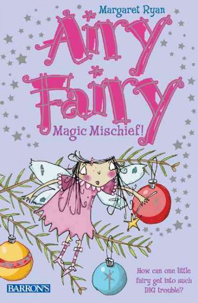 Magic mischief! / Margaret Ryan ; illustrated by Teresa Murfin.