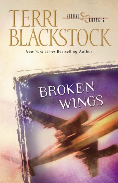 Broken wings / Terri Blackstock.