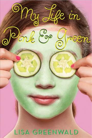 My life in pink & green / Lisa Greenwald.