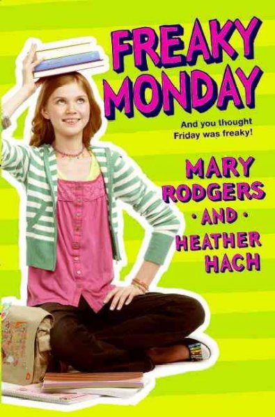 Freaky Monday / Mary Rodgers and Heather Hach.