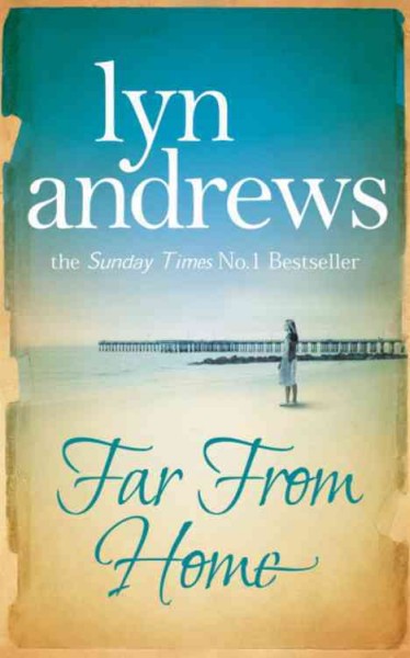 Far from home / Lyn Andrews.