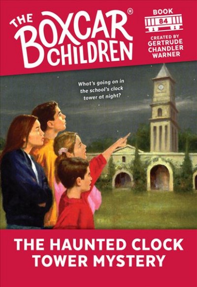 The haunted clock tower mystery / created by Gertrude Chandler Warner ; illustrated by Hodges Soileau.