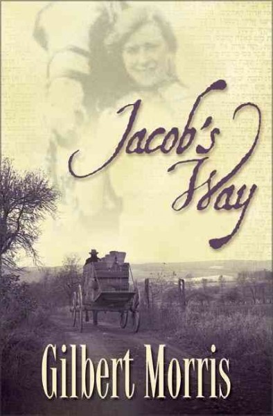 Jacob's way / Gilbert Morris.
