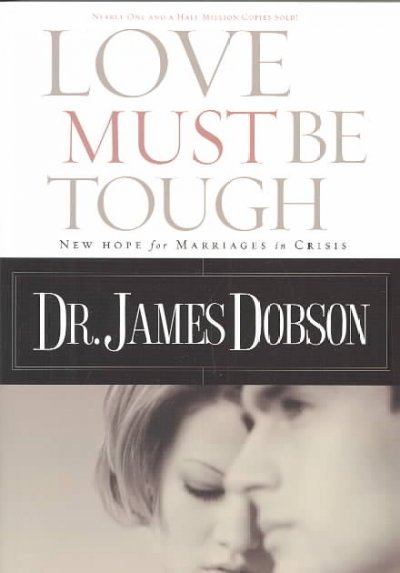 Love must be tough [book] / James Dobson.