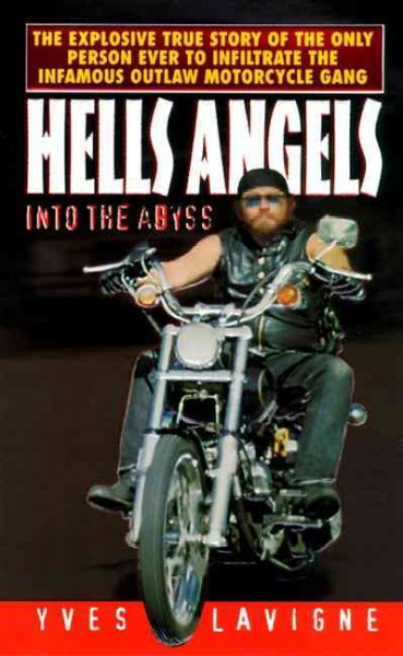 Hell's Angels : into the abyss / Yves Lavigne.