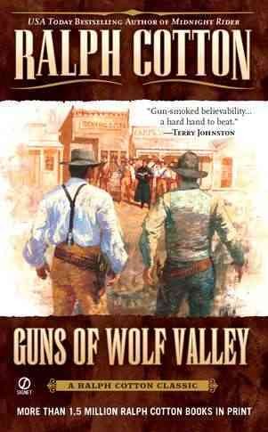 Guns of Wolf Valley / Ralph Cotton.