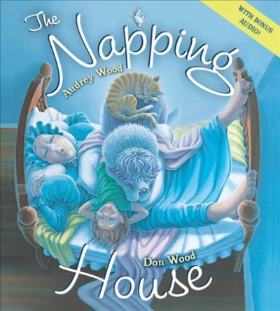 The napping house / Audrey Wood ; illustrated by Don Wood.