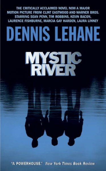 Mystic river / Dennis Lehane.