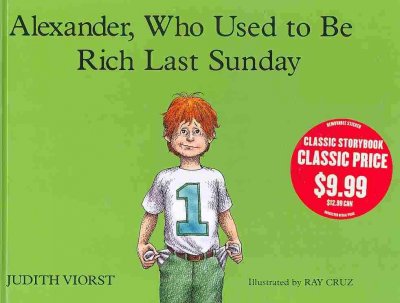 Alexander, who used to be rich last Sunday / Judith Viorst ; illustrated by Ray Cruz.