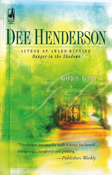 God's gift / Dee Henderson.