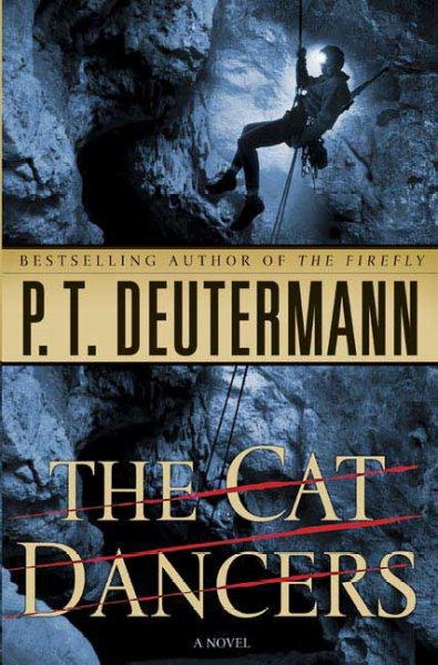 The cat dancers / P.T. Deutermann.