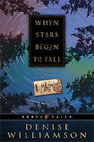 When stars begin to fall [book] / Denise Williamson.