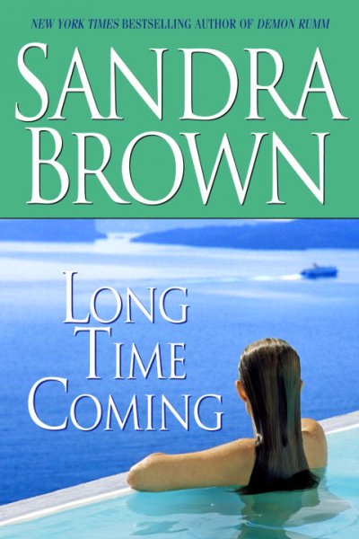 Long time coming / Sandra Brown.