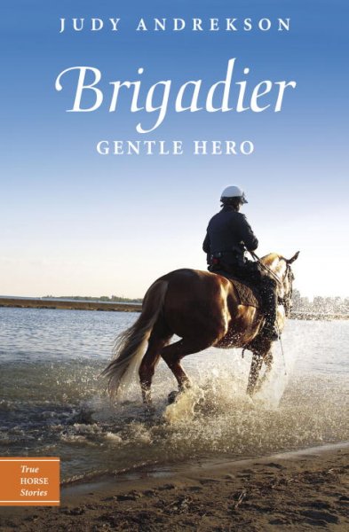 Brigadier : gentle hero / by Judy Andrekson ; illustrations by David Parkins.