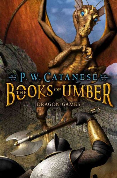 Dragon games / P.W. Catanese.