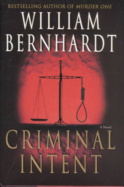Criminal intent / William Bernhardt.