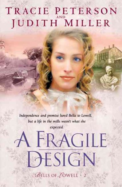 A fragile design / Tracie Peterson and Judith Miller.