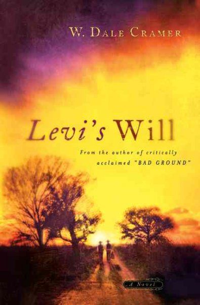 Levi's will : a novel / W. Dale Cramer.