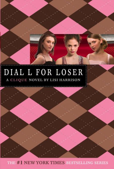 Clique.  Bk 6  : Dial L for Loser / by Lisi Harrison.