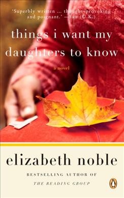 Things I want my daughters to know / / Elizabeth Noble.