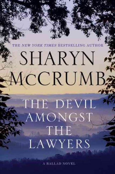 The devil amongst the lawyers : a ballad novel / Sharyn McCrumb.