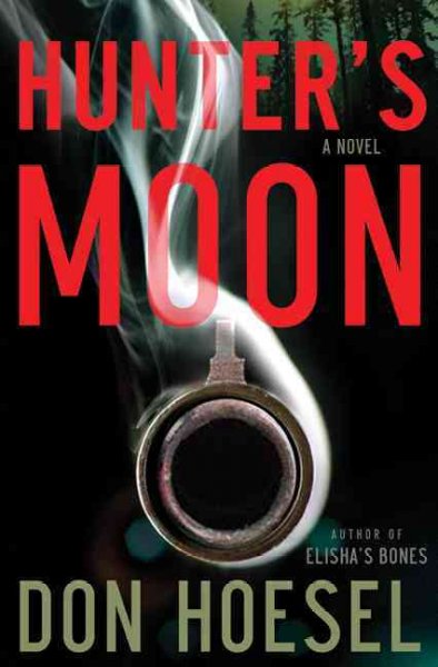 Hunter's moon : a novel / Don Hoesel.