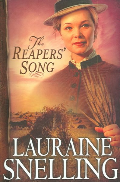 The reaper's song / by Lauraine Snelling.