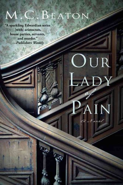 Our lady of pain : [an Edwardian murder mystery] / Marion Chesney.