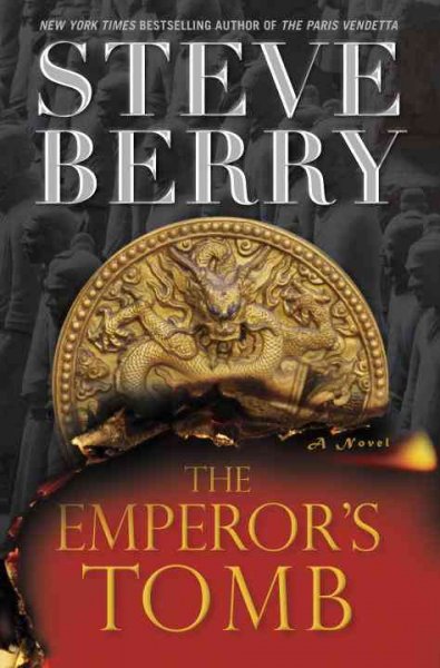 The emperor's tomb : a novel / Steve Berry.